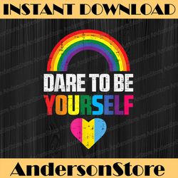 Dare To Be Yourself Pansexual Pan Pride Flag LGBTQ LGBT Month PNG Sublimation Design