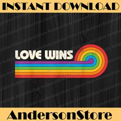 LGBTQ Love Wins Gay Pride LGBT Rainbow Flag Retro Vintage LGBT Month PNG Sublimation Design