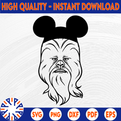 Star Wars Chewbacca with Mouse ears, Disney svg, Disney Mickey and Minnie svg,Quotes files, svg file, Disney png file
