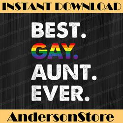 Best Gay Aunt Ever, LGBT Pride LGBT Month PNG Sublimation Design