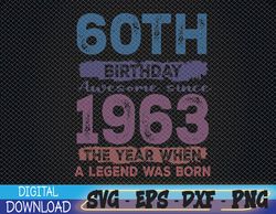 Vintage 1963 60 Year Old Gifts Limited Edition 60th Birthday Svg, Eps, Png, Dxf, Digital Download