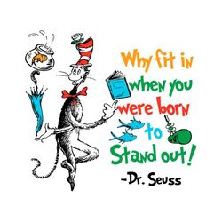 Why Fit In When You Were Born To Stand Out Cat In The Hat Svg