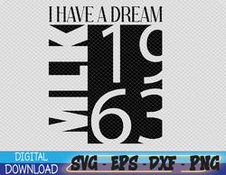 MLK I have a dream 1963, BLM, Martin Luther King Jr, Mlk Svg, Martin Luther King Jr Day, Mlk Day Svg, Eps, Png, Dxf, Dig