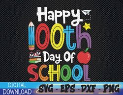 Happy 100th Day of School Students Teachers 100 Days Svg, Eps, Png, Dxf, Digital Download
