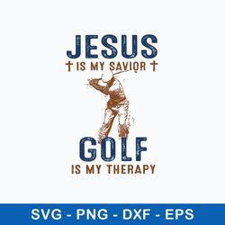 Jesus Is My Savior Golf Is My Therapy Svg, Png Dxf Eps File