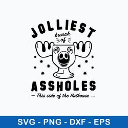 Jolliest Bunch Of Assholes This Side Of The Nuthouse Svg, Png Dxf Eps File