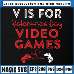 V is For Video Games Svg, Gamer Valentines Svg, V is for Valentine Svg Png, Valentine Day, Digital Download