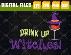 Witch Wine Lover Scary Drink Up Witches Halloween Svg, Eps, Png, Dxf, Digital Download