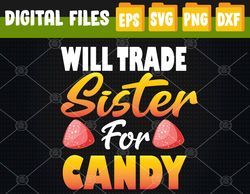 Will Trade Sister for Candy Funny Halloween Svg, Eps, Png, Dxf, Digital Download