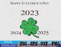 Happy St Patricks day Shamrock 2023 2024 2025 Svg, Eps, Png, Dxf, Digital Download