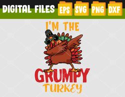Cute I'm The Grumpy Turkey Family Matching Thanksgiving Svg, Eps, Png, Dxf, Digital Download