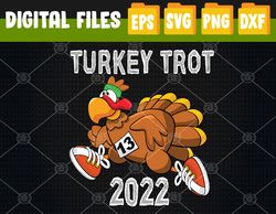Thanksgiving Turkey Trot Squad 2022 Trot Race Svg, Eps, Png, Dxf, Digital Download