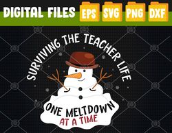 Surviving The Teacher Life One Meltdown At a Time Christmas Svg, Eps, Png, Dxf, Digital Download