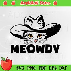 Meowdy Funny Cowboy Hat Cat Texas Svg Trending Svg, Cat Meowdy Svg