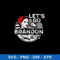 Lets Go Brandon Svg, Woman Svg, Png Dxf Eps File