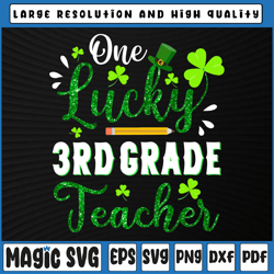 One Lucky 3rd Grade Teacher PNG, Shamrock St Patricks Day Png, St Patricks Day, Digital Download