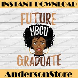 Future HBCU Grad History Black College Girl Women Melanin Juneteenth, Black History, Black Power, Black woman