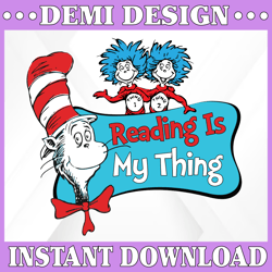 Reading is my thing svg, Thing one thing two svg, Cat in hat, Dr Seuss svg, Read across America, cut files, dxf