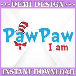 PawPaw I am svg, Read across America svg, svg  design svg, dxf, clipart, vector, png, iron on trasnfer, sublimation