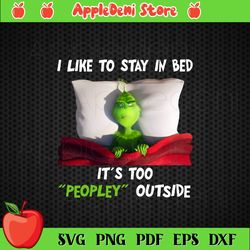 I Like To Stay In Bed, Its Too Peopley Outside Svg, Hobbies Svg,