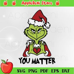Santa Grinch You Matter Christmas Svg Graphic Designs Files
