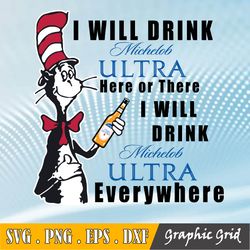 I Will Drink Michelob Ultra Here Or There I Will Drink Michelob Ultra Everywhere Svg, Coors Light Svg