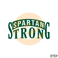 Michigan Strong Spartan Strong SVG Graphic Designs Files
