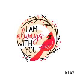 Always With You Cardinal Bird Lover SVG Graphic Designs Files