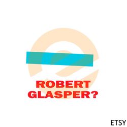 Who The Fuck Is Robert Glasper Robert Glasper Svg File