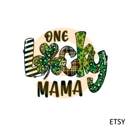 One Lucky Mama St Patrick Day PNG Sublimation Designs