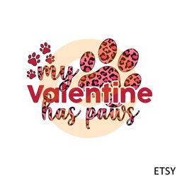 My Valentine Has Paws Cute Svg For Cricut Sublimation Files