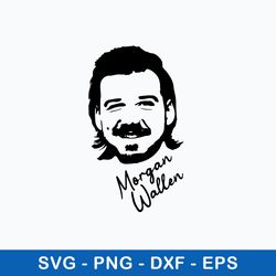 Morgan Wallen Svg, Singer Svg, Png Dxf Eps File