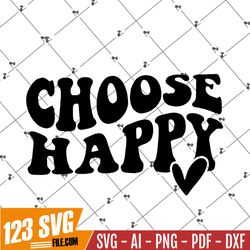 Choose Happy SVG PNG PDF, Happy Face Svg, Inspirational Svg, Positive Quote Svg, Manifestation Svg, Motivational Svg, Se