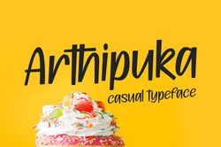 Arthipuka – Casual & Fun Typeface Trending Fonts - Digital Font