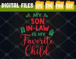 My Son-In-Law Is My Favorite Child From Mother-In-Law Xmas Svg, Eps, Png, Dxf, Digital Download