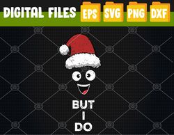 I Don't Do Matching Christmas, But I Do Funny Svg, Eps, Png, Dxf, Digital Download