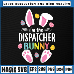 Easter Dispatcher Svg, Bunny Ears Dispatcher Svg, Easter Egg Dispatcher Svg, Easter, Sublimation Download