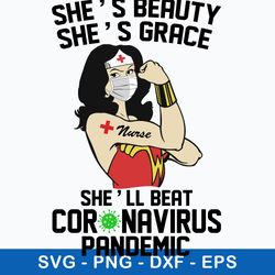 She_s Beauty She_s Grace Nuse She_ll Beat Corona Virus Pandemic Svg, Wonder Woman Svg, Png Dxf Eps File