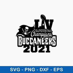 Super Bowl Champions Buccaneers 20221 Svg, Tampa Bay Buccaneers Svg, Png Dxf Eps File