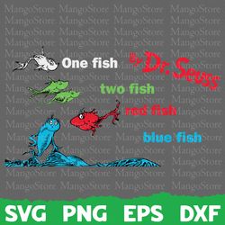 One fish, two fish, red fish, blue fish, dr Seuss Svg, Fish svg, dr Suess Png, dr Suess Day, dr Seuss Day Png, Teacher