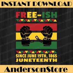 Free-ish Since 1865 Juneteenth African American History Black History, Black Power, Black woman, Since 1865 PNG
