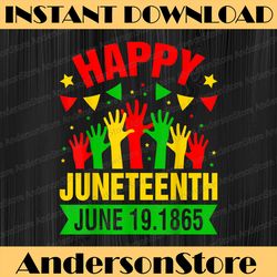 Happy Juneteenth Day Freedom June 19 1865 Black History, Black Power, Black woman, Since 1865 PNG Sublimation