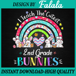 I Teach The Cutest 2nd Grade Bunnies Png, Teacher Easter Day Png, Easter Teacher, Easter Png, Digital download