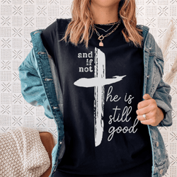 and if not he is still good tee