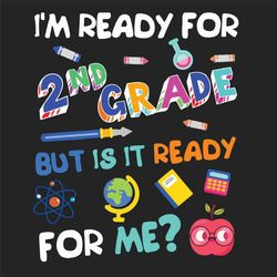 Ready For Second Grade Svg, Back to School Svg, 2nd Grade Svg, School Svg, Hello 2nd Grade Svg, Teacher Svg, First Day S