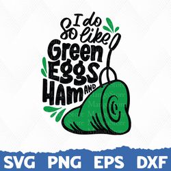 Green eggs and Ham, Dr Seuss Svg, Dr Seuss Cat In The Hat Svg Clipart, Ham svg, green eggs, Dr Suess Png, Dr Suess Day