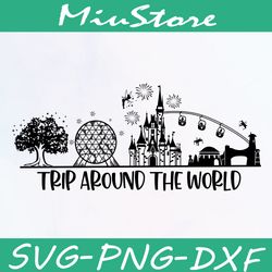 Disney Trip Around The World SVG, Disney World 4 Parks SVG,png,dxf,clipart,cricut