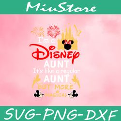 I Am A Disney Aunt It Is Like A Regular Aunt But More Magical SVG,Mickey Castle And Fairy Tin SVG,png,dxf,clipart,cricut