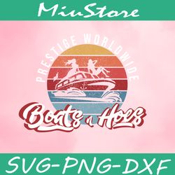 Prestige Worldwide Boats And Hoes Svg,png,dxf,cricut