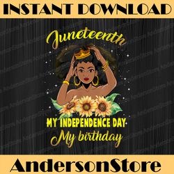 Juneteenth My Independence Day My Birthday Black Queen Girls Juneteenth, Black History Month, BLM, Freedom, Black woman